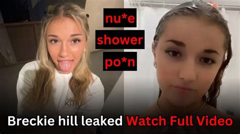 breckie hill.porn|Breckie Hill Showering Naked Onlyfans Ppv Video